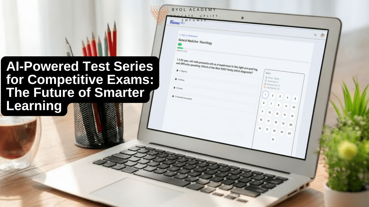 AI-Powered Test Series for Competitive Exams: The Future of Smarter Learning