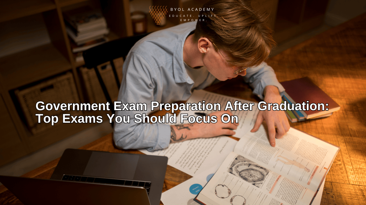 Government Exam Preparation After Graduation: Top Exams You Should Focus On