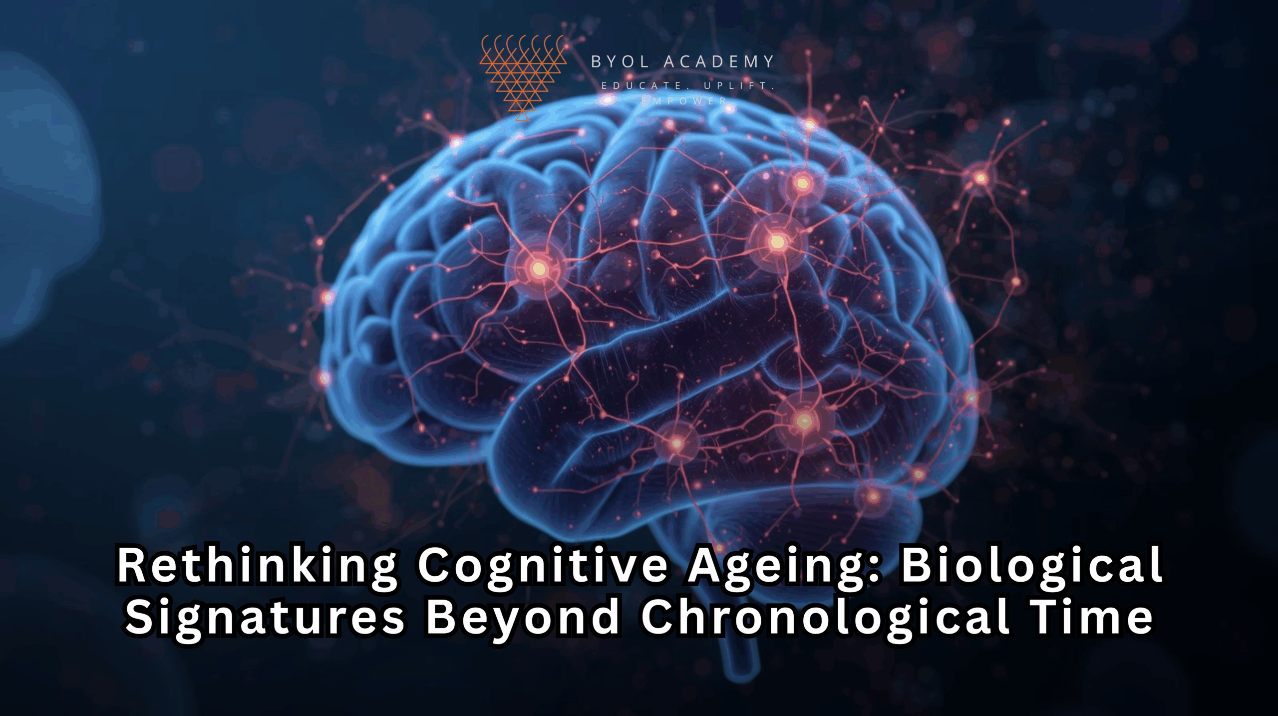 Rethinking Cognitive Ageing: Biological Signatures Beyond Chronological Time